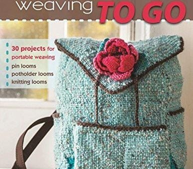 Pin Loom Weaving to Go: 30 Projects for Portable Weaving Online Hot Sale