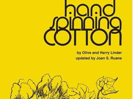 Hand Spinning Cotton by Olive and Harry Linder Supply